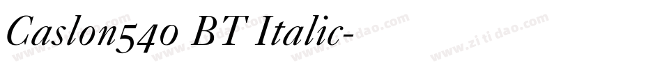 Caslon540 BT Italic字体转换 Caslon540 BT Italic字体转换